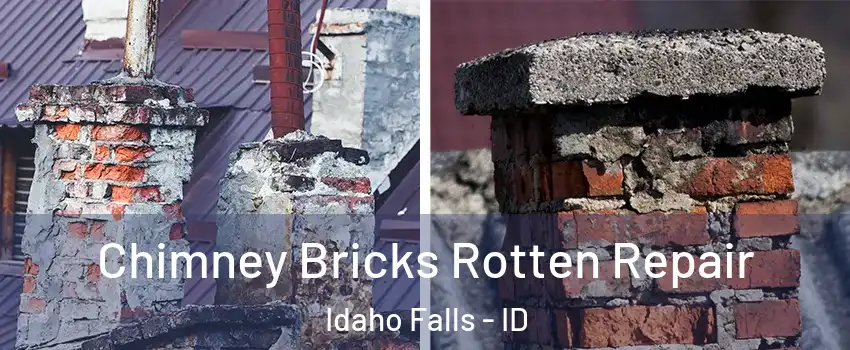  Chimney Bricks Rotten Repair Idaho Falls - ID