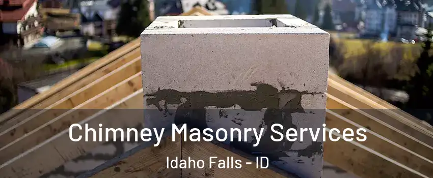  Chimney Masonry Services Idaho Falls - ID