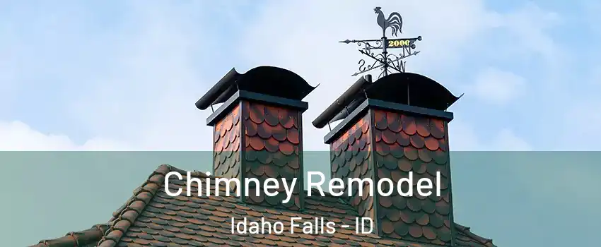  Chimney Remodel Idaho Falls - ID