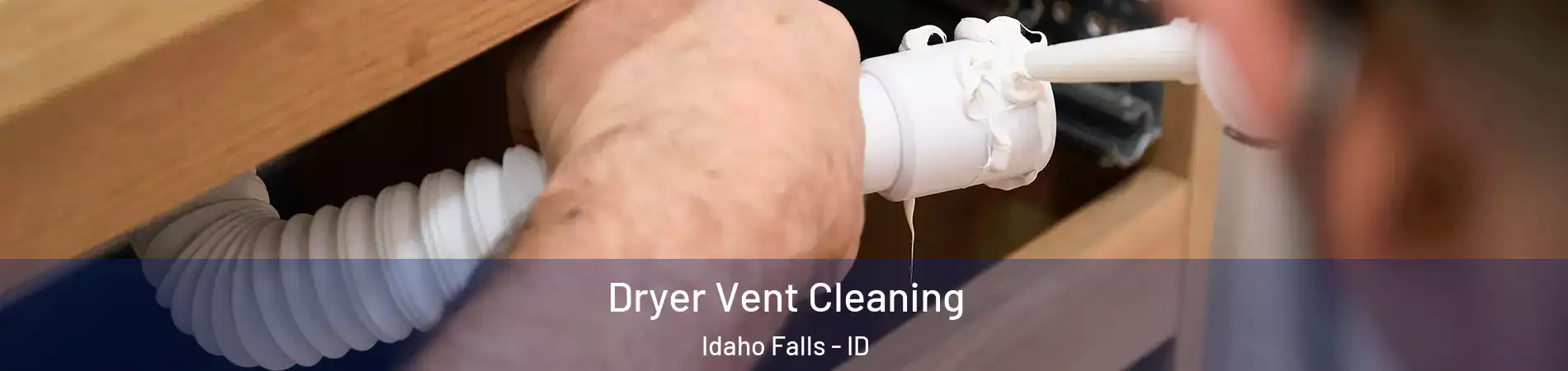  Dryer Vent Cleaning Idaho Falls - ID