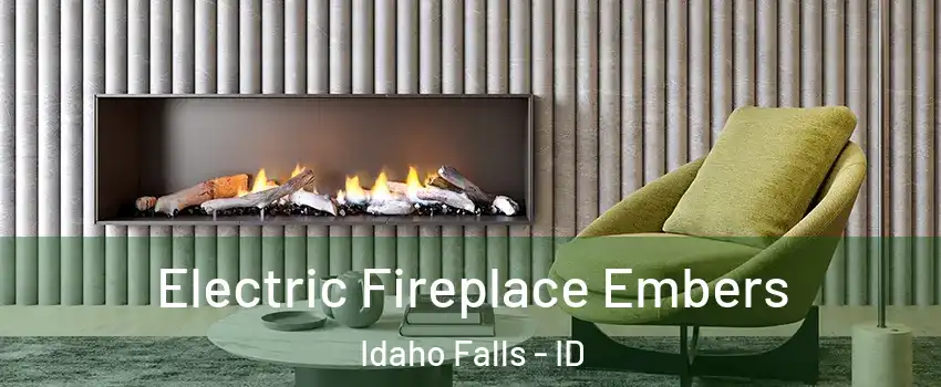  Electric Fireplace Embers Idaho Falls - ID