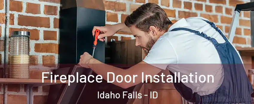  Fireplace Door Installation Idaho Falls - ID