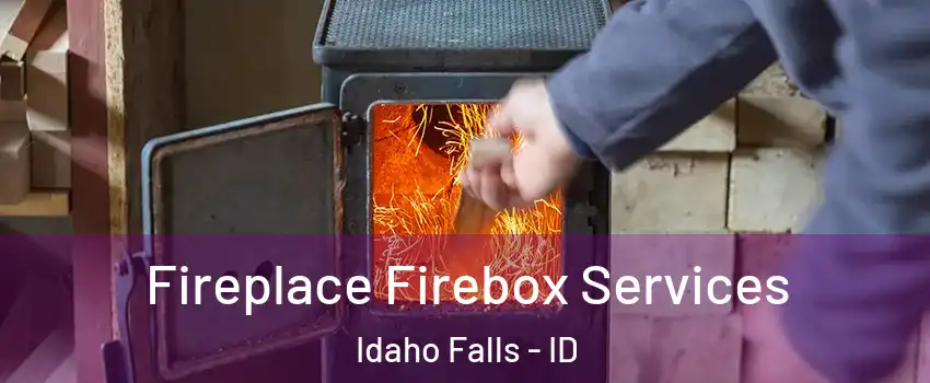  Fireplace Firebox Services Idaho Falls - ID