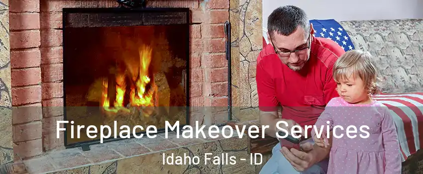  Fireplace Makeover Services Idaho Falls - ID