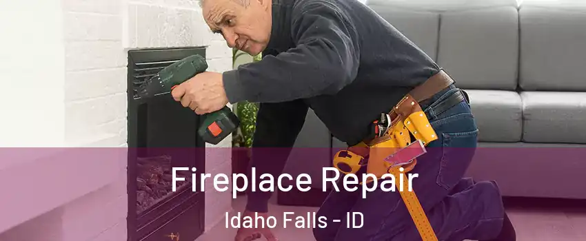  Fireplace Repair Idaho Falls - ID