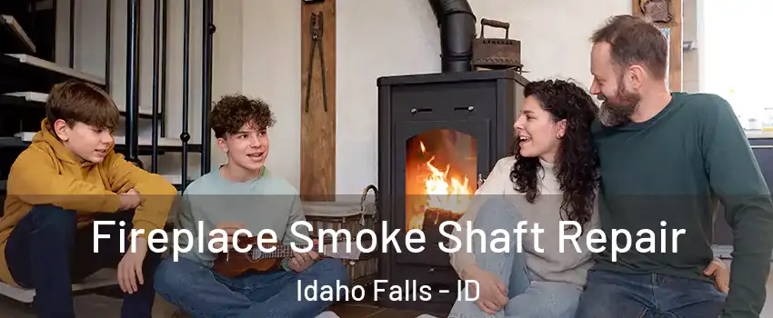  Fireplace Smoke Shaft Repair Idaho Falls - ID