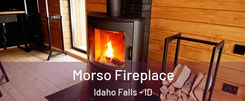  Morso Fireplace Idaho Falls - ID